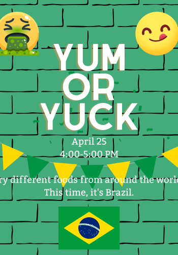Yum or Yuck April 25 4-5 Try different foods from around the world this time it's Brazil
